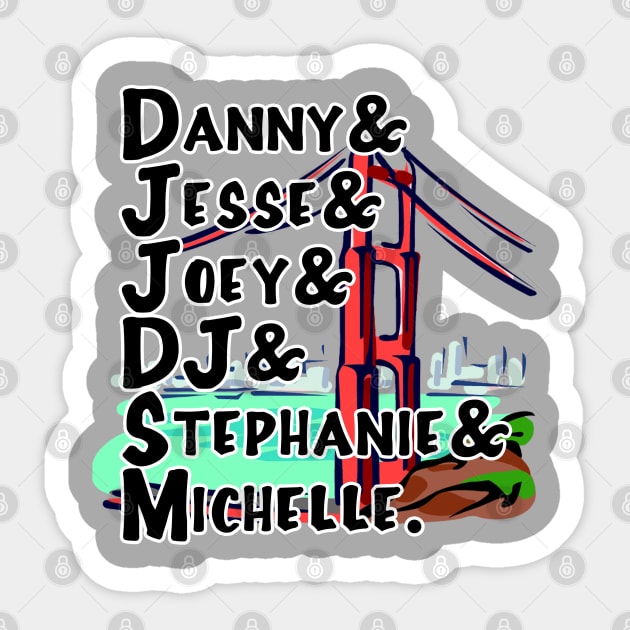 The Tanner Family of San Francisco Sticker by klance